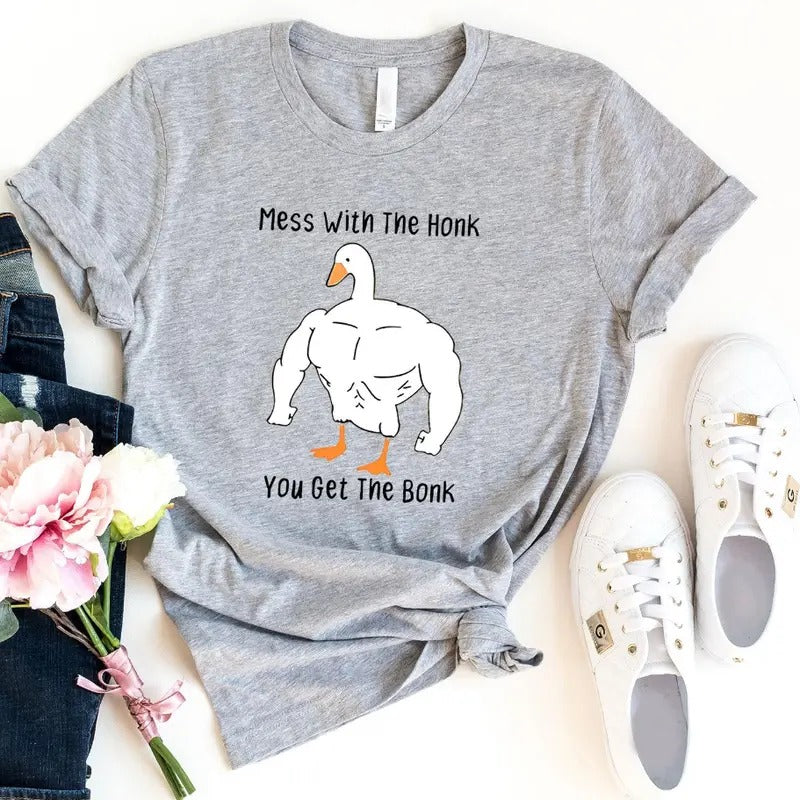Mess With The Honk You Get The Bonk Shirt - Funny Duck Shirt - Goose Lover Gift - Funny Meme Shirt - Animal Lover Shirt
