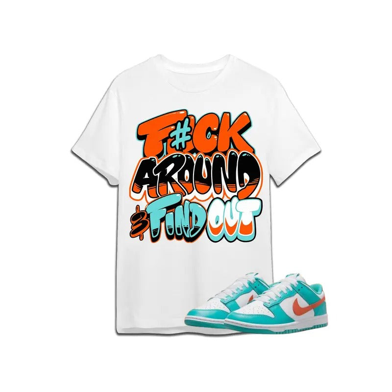 Miami Dolphin Dunks Shirt To Match Sneaker Miami Fuch Around color white Hoodie, Sweatshirt | DripVista.com