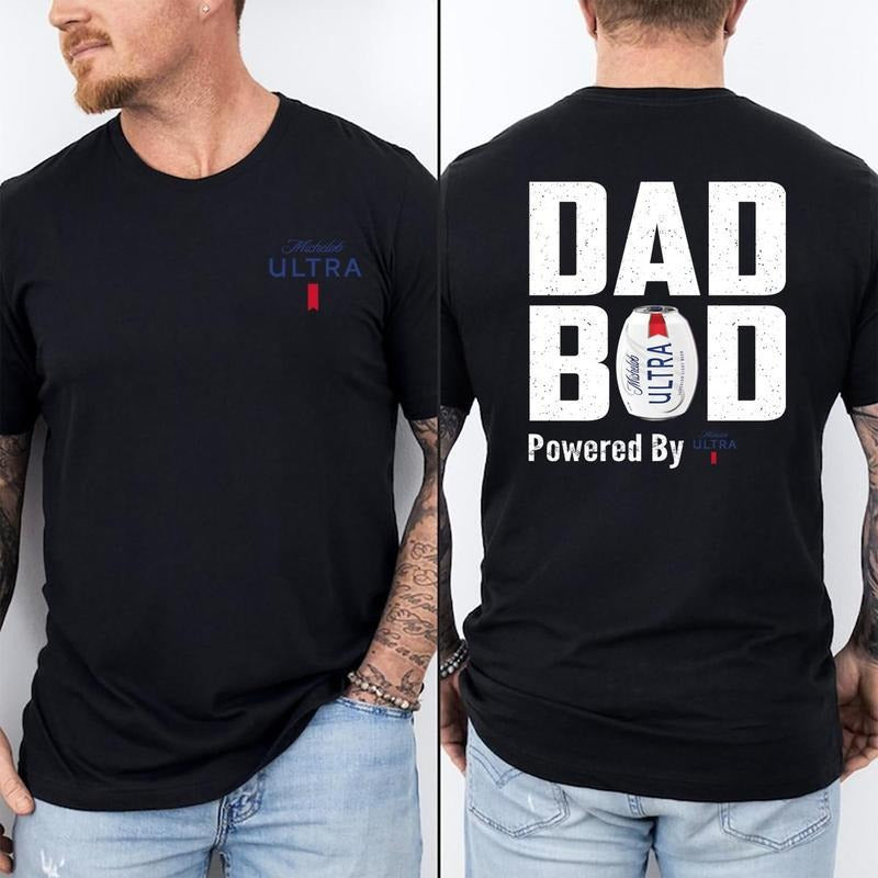 Michelob Ultra Dad Bod T-Shirt - Sweatshirt - Hoodie, Drinking Graphic Tee, Funny Father's Day Shirt, Beer Lover Tee, Powered By Michelob Ultra, Drinking Humor Men's Graphic Tees