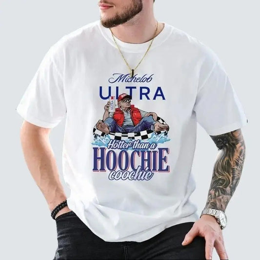 Michelob Ultra Tshirt, Hotter Than a Hoochie Coochie Shirt, Trum Shirt 2024, For Men And For Women