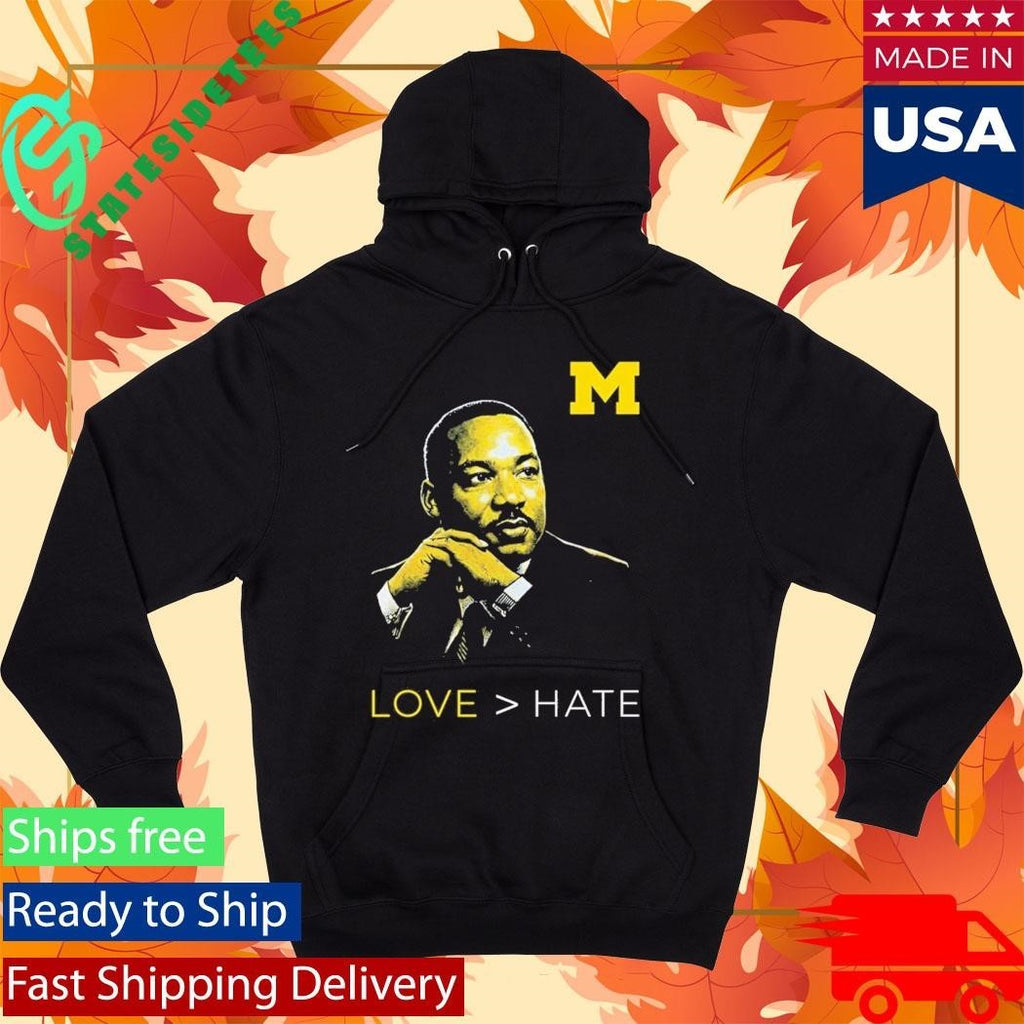 Michigan Love Hate MLK Day Shirt