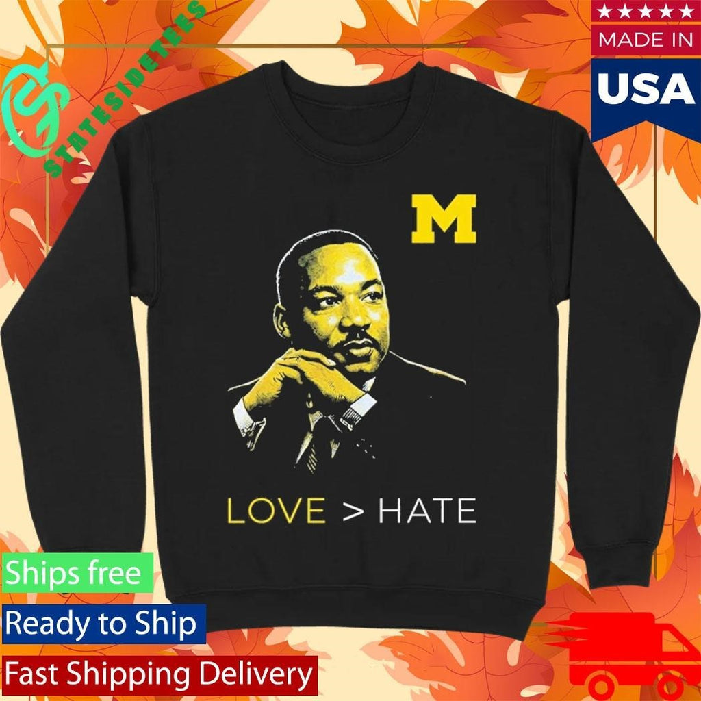 Michigan Love Hate MLK Day Shirt