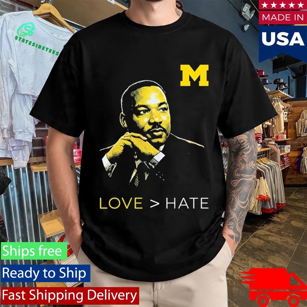 Michigan Love Hate MLK Day Shirt