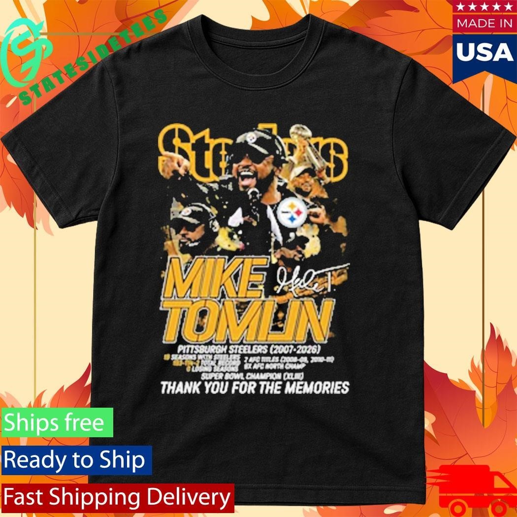Mike Tomlin 2007 2026 Thank You For The Memories Signature Shirt