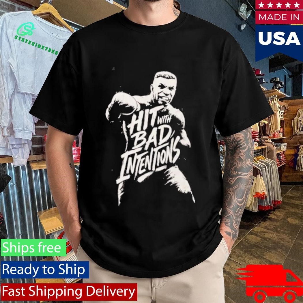 Mike Tyson Hit With Bad Intentions Shirt