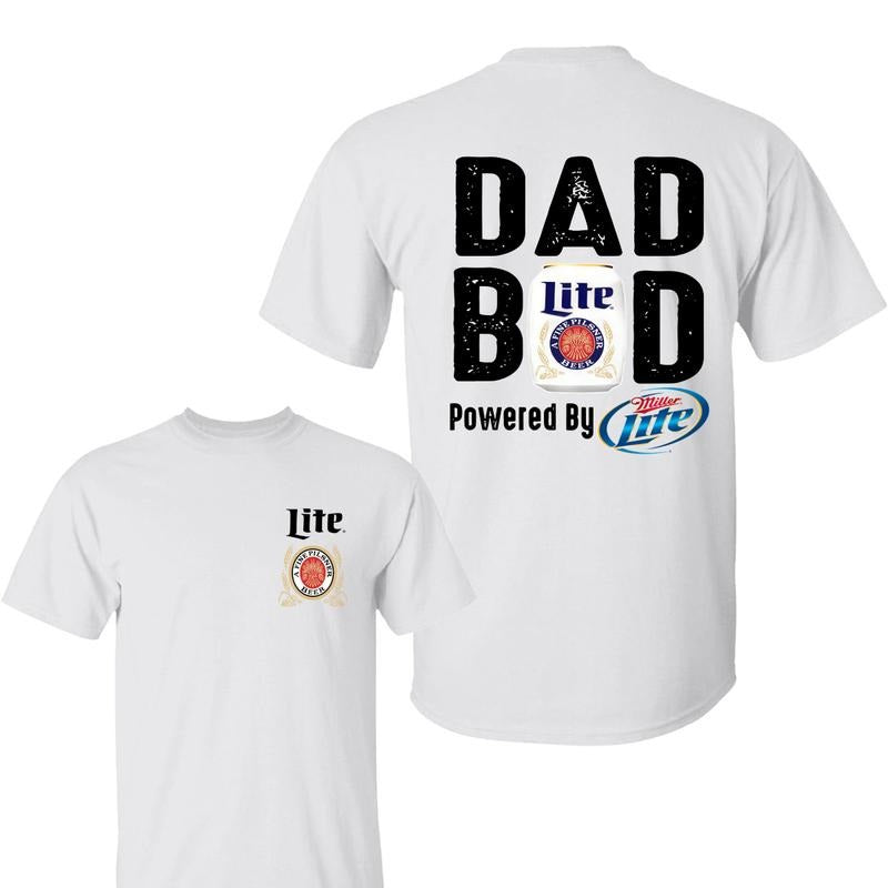 Miler Lite Dad Bod Powered By Miler Lite 2 Sided Shirt , Drink Shirt, Sport Athletic, Dad Bod Shirts, Casual Drinking...