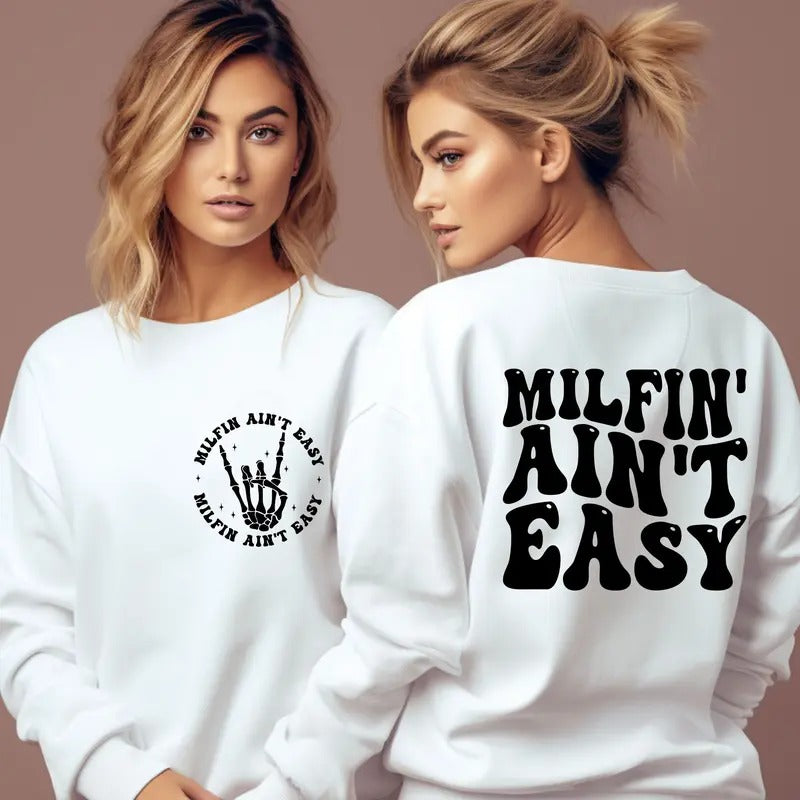 Milfin' Ain't Easy Sweatshirt Sarcastic Milf Sweatshirt Adult Humor Future Milf New Mom Mom To Be Gift For Moms Funny Gift For Her
