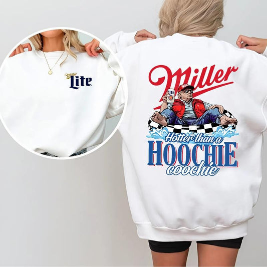 Miller Lite Hoochie Coochie Funny 2-Sided Sweatshirt - Summer Casual Graphic Pullover, Daily Streetwear Fashion Top for Men and Women