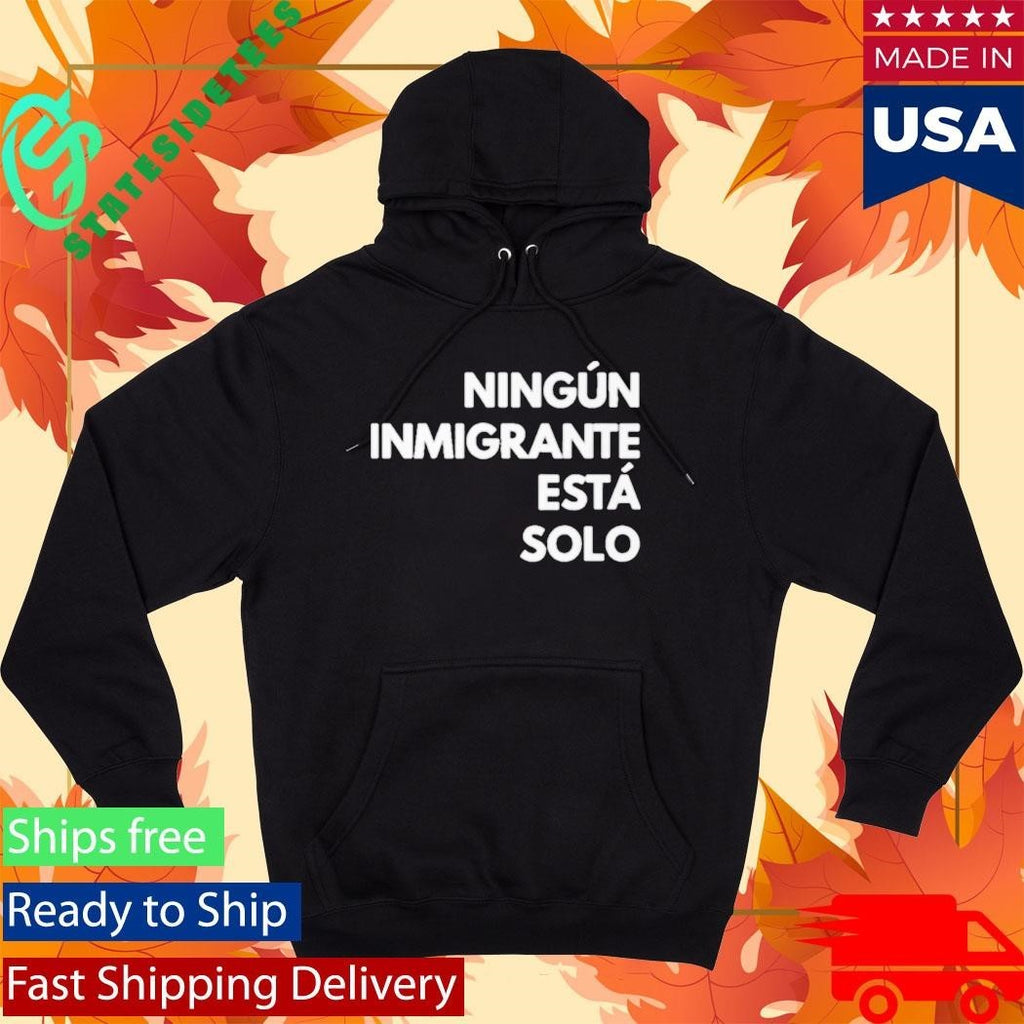Mina Kimes Ningun Inmigrante Esta Solo Shirt