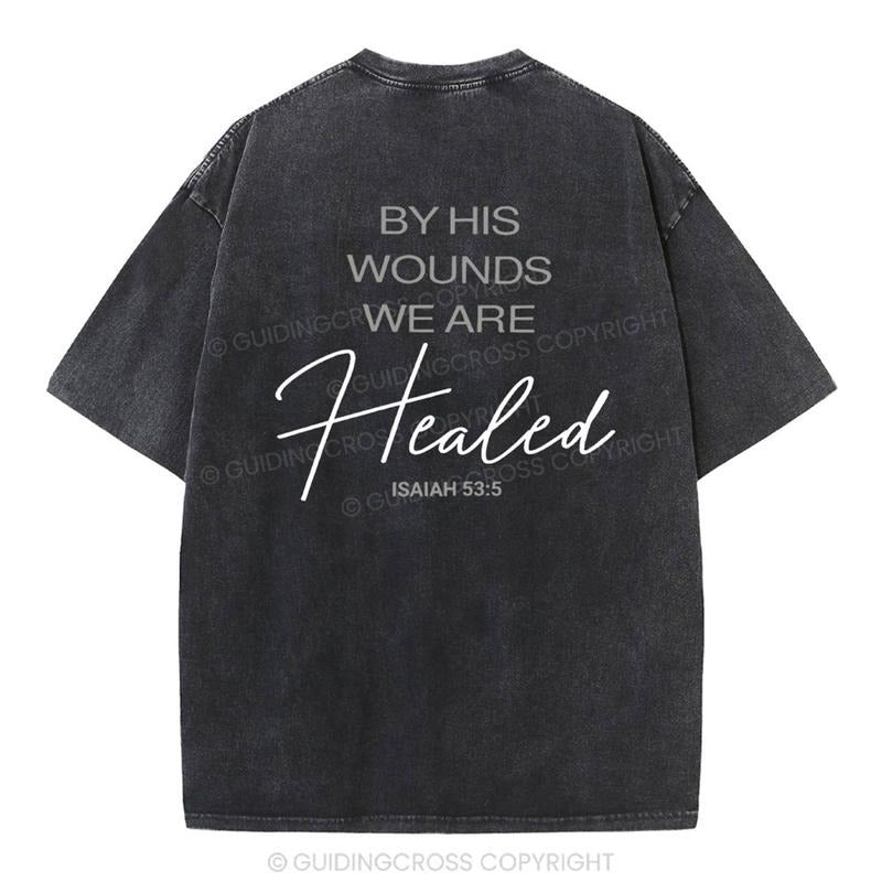 [ Mineral Wash ] By His Wounds Chirstian Washed TShirt Jesus Graphic Washed Style Shirt Hoodie, Sweatshirt | DripVista.com