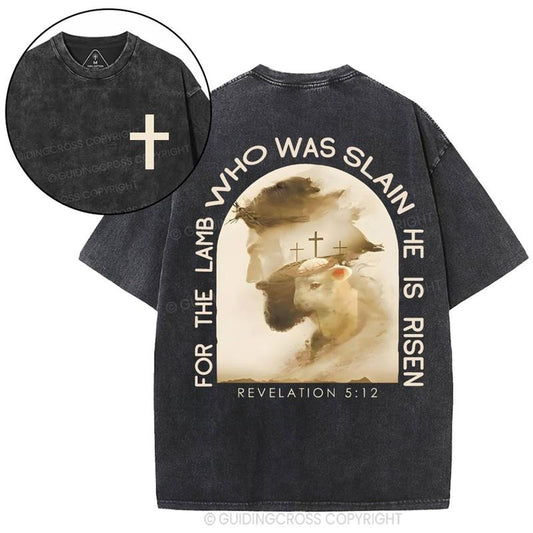 [ Mineral Wash ] He Lamb Who Was Slain Is Risen Christian Washed Shirt Jesus Graphic Washed Style Shirt