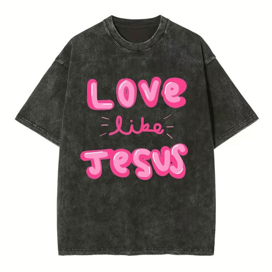 [ Mineral Wash ] Love Like Jesus Christian Washed TShirt Jesus Graphic Washed Style Shirt
