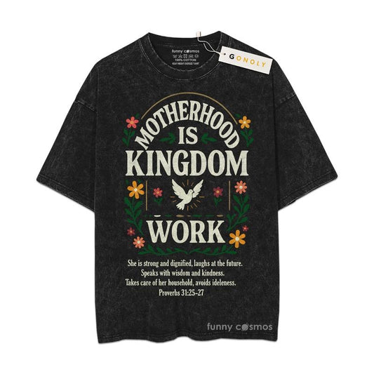 [ Mineral Wash ] Mother Hood Is Kingdom Work Gifts For Mom, Mom Life, Mother Day Graphic Washed Style Shirt