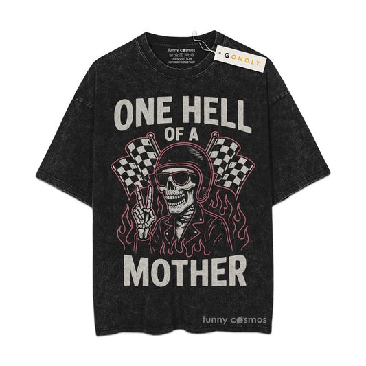 [ Mineral Wash ] One Hell Of A Mother, Mother Day Gifts For Mom, Mom Life, Mother Day Graphic Washed Style Shirt