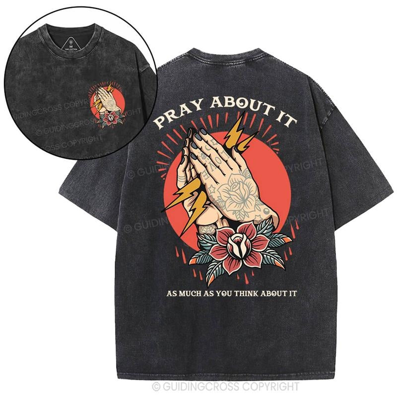 [ Mineral Wash ] Pray About It Chrsitian Washed TShirt Jesus Graphic Washed Style Shirt Hoodie, Sweatshirt | DripVista.com