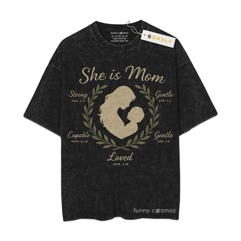 [ Mineral Wash ] She Is Mom, Garden Or Qualities, Christian Gifts For Mom, Mom Life, Mother Day Graphic Washed Style Shirt