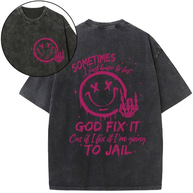 [ Mineral Wash ] Sometimes I Just Have To Let Christian Washed TShirt Jesus Graphic Washed Style Shirt