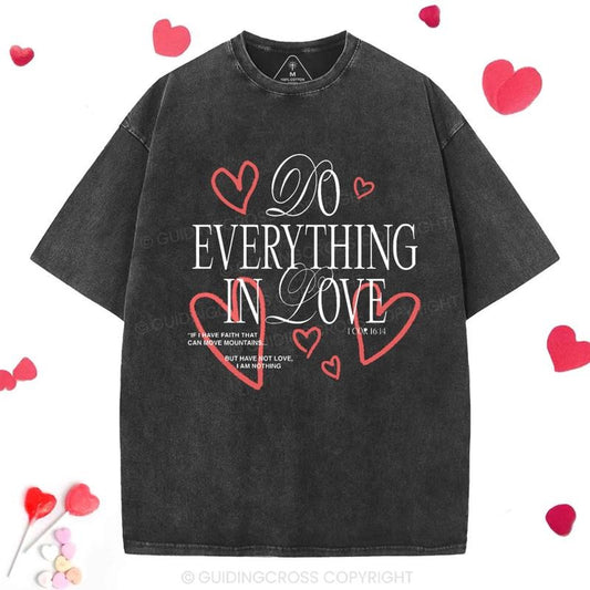 [Mineral Wash Shirt] Do Everything In Love Christian Washed Shirt Jesus Graphic Style Shirt Casual Crewneck