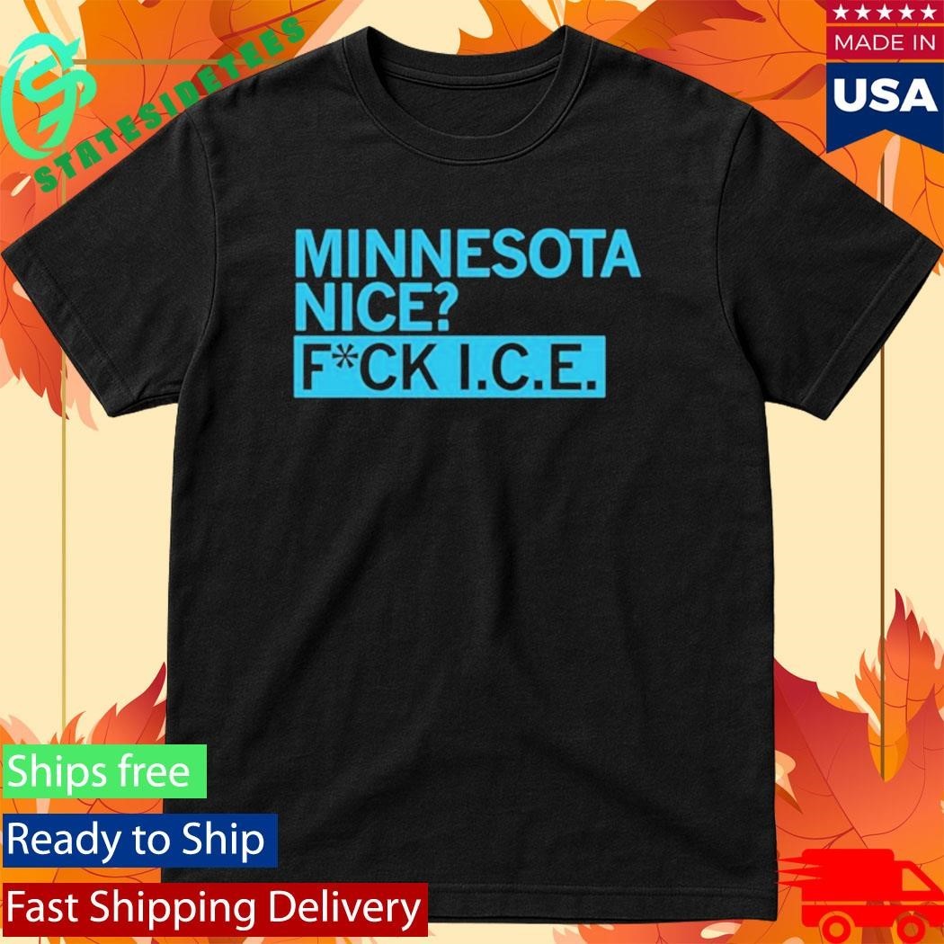 Minnesota Nice Fuck Ice Shirt