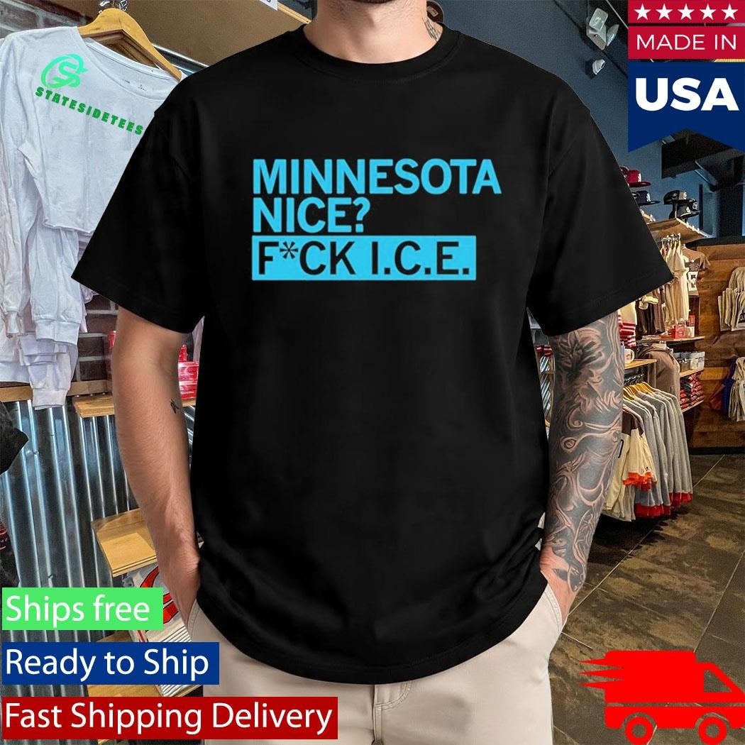 Minnesota Nice Fuck Ice Shirt