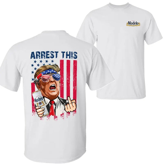 Modelo Beer Arrest This Trummp 2024 T-Shirt Sweatshirt Hoodie, Modelo Beer Shirt, Trummp 2024 Shirt, 2 Sided Graphic Printed Unisex Classic Comfort Cotton T-Shirts in all Sizes all Colors for Women and for Men