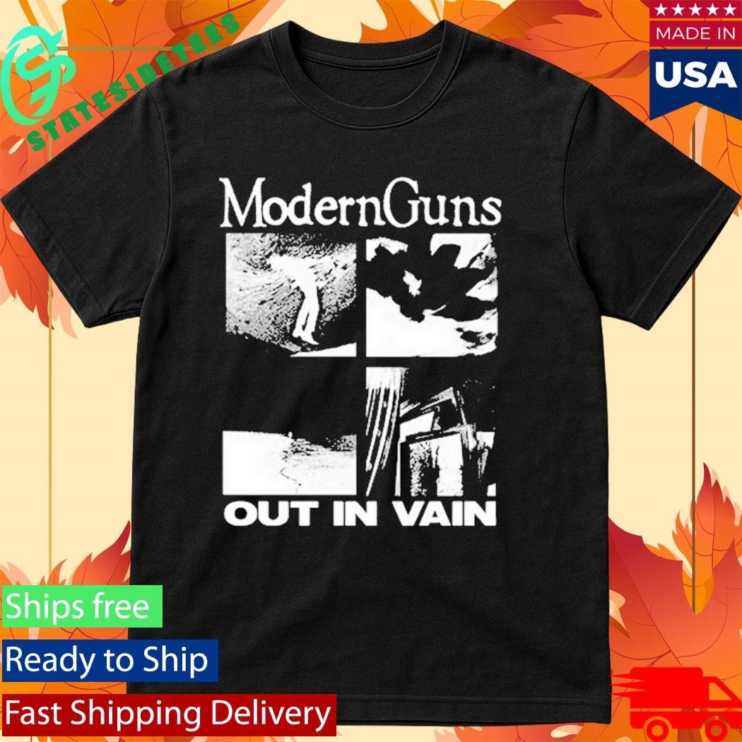 Modern Guns Out In Vain Shirt