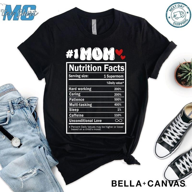 Mom Nutrition Facts Shirt, Funny Mom Shirt, Mother's Day Gift , Mom Life Shirt , Mom Graphic Tee , Funny Shirt for Women