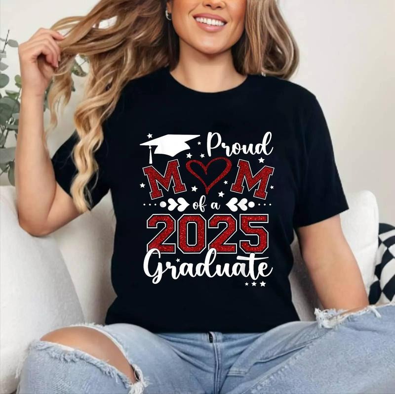 Mom Senior 2025 Proud Mom Of A Class Of 2025 Graduate T-Shirt [Unisex Cotton, Short Sleeve, Crewneck, Top Womenswear]...