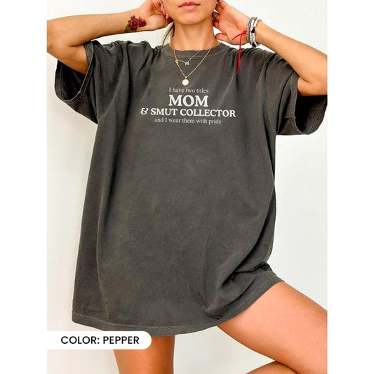 Mom Smut Collector Shirt, Romantasy Reader Shirt, Smut Shirt, Book Themed Shirt, Funny Reading Shirt, Spicy Book Shirt, Smut Reader Gift