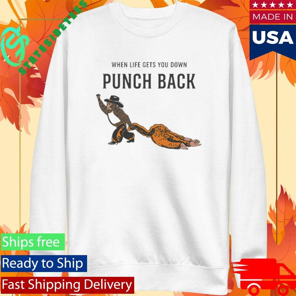 Monkey Punch When Life Gets You Down Punch Back Shirt