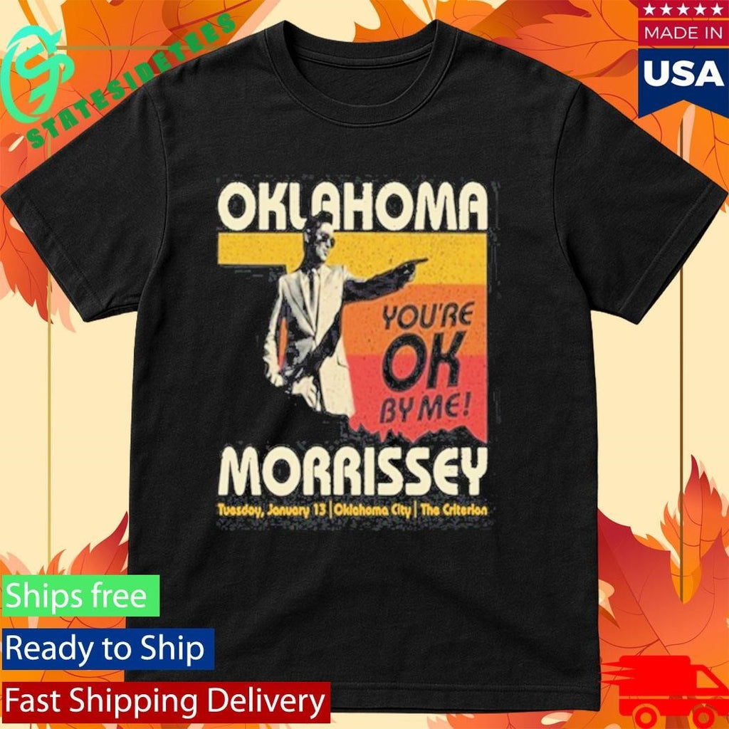 Morrissey Shirt Jan 13 2026 Oklahoma City Shirt