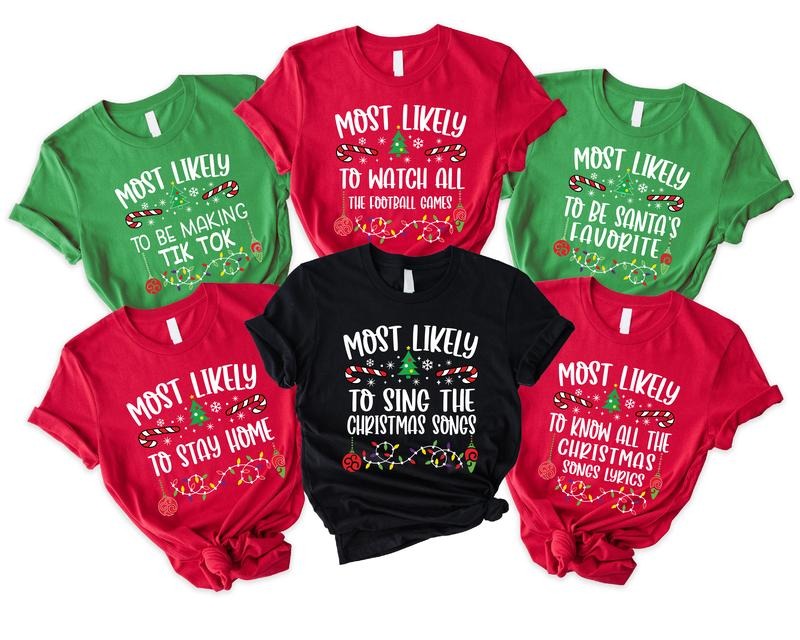 Most Likely To Christmas Shirt, Siblings Matching Christmas Shirts, Funny Saying Christmas Tee, Family Christmas Holiday Gift Tee, Matching Group Friends Gathering Christmas Tee.