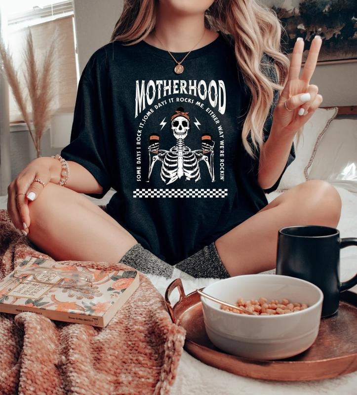 Motherhood Some Days I Rock T-Shirt, Funny Skeleton Motherhood Sweatshirt, Mom Life Tee Shirt, Funny Mama Sweater, Gift...