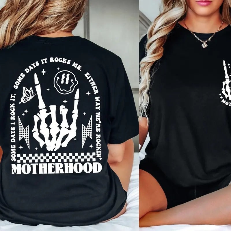 Motherhood Sometimes I Rock It Sometimes It Rocks Me, Double Printed, Rock Shirt, Mama Shirt, Mom Shirt, Women's...