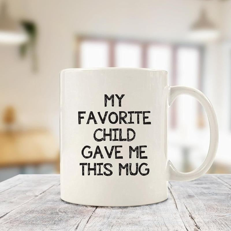 Mothers Day Gifts For Mom, My Favorite Child Gave Me This Funny Mom Mug, Mother's Day Mugs From Kids, Mother's Day Gifts For Moms From Daughter, Son, Funny Gift For Moms Who Have Everything
