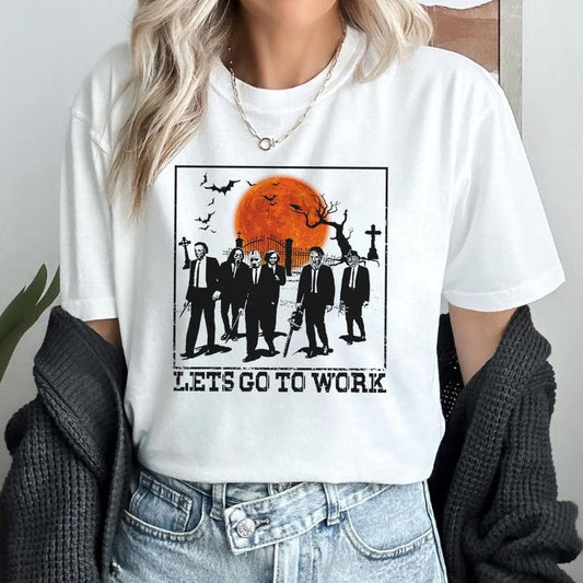 Movie Shirt Lets Go To Work Michael Myers Jason Voorhees Leatherface Chucky Ghostface Freddy Krueger Shirt Halloween Movie Shirt city shirt
