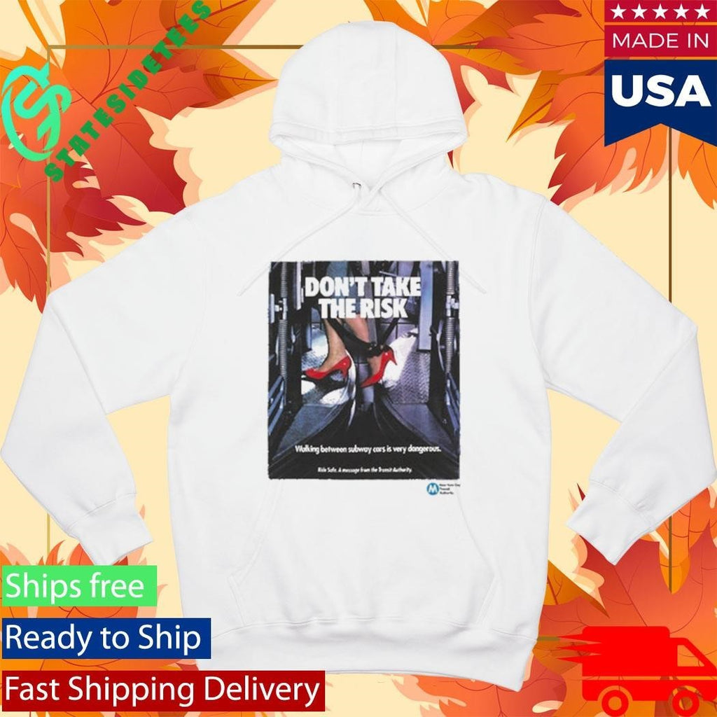 Mta Don’t Take The Risk Poster Shirt