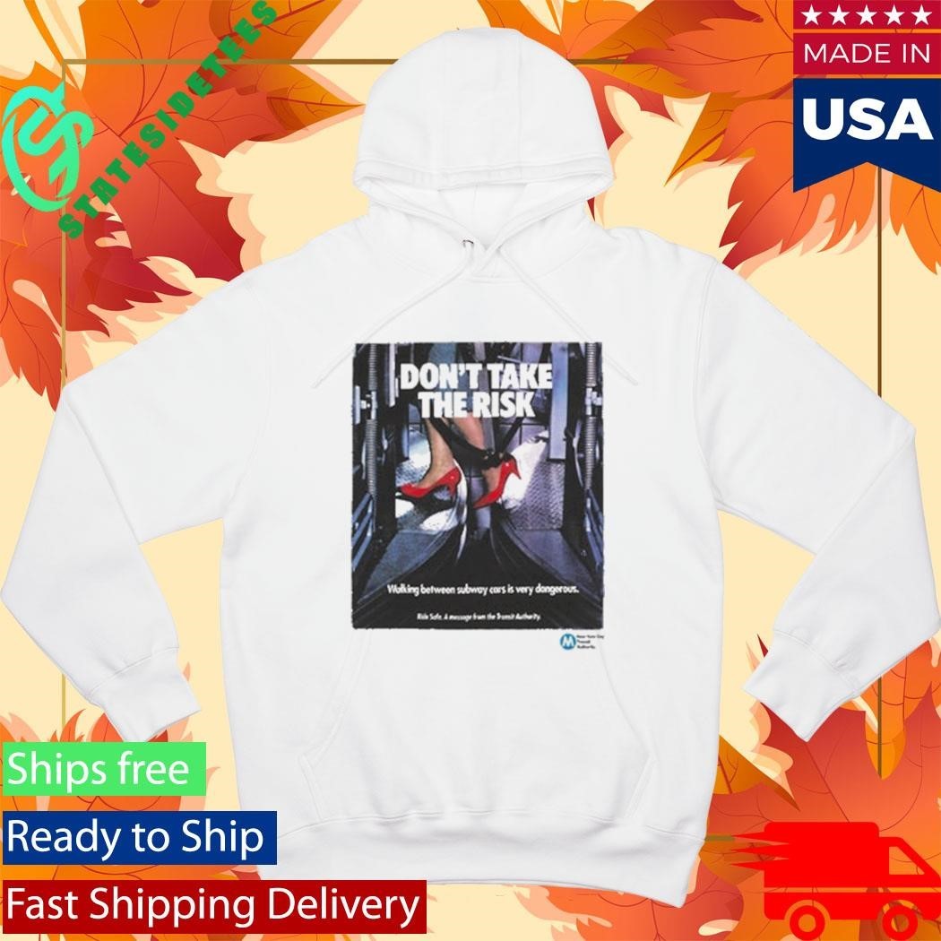 Mta Don’t Take The Risk Poster Shirt