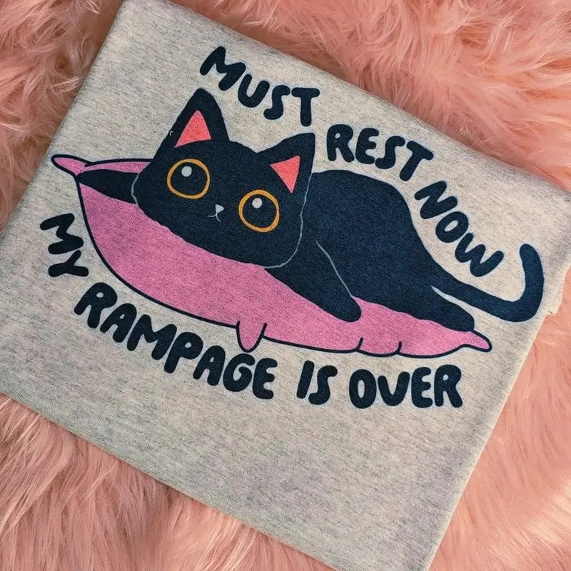 Must rest now my rampage is over Graphic Tee Hoodie, Sweatshirt | DripVista.com