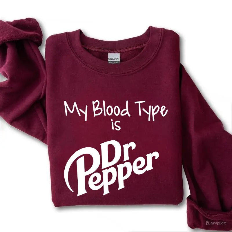 My Blood Type is Dr Pepper Sweatshirt, Pepper Shirt, Christmas Sweatshirt, For Men, For Women Hoodie | DripVista.com