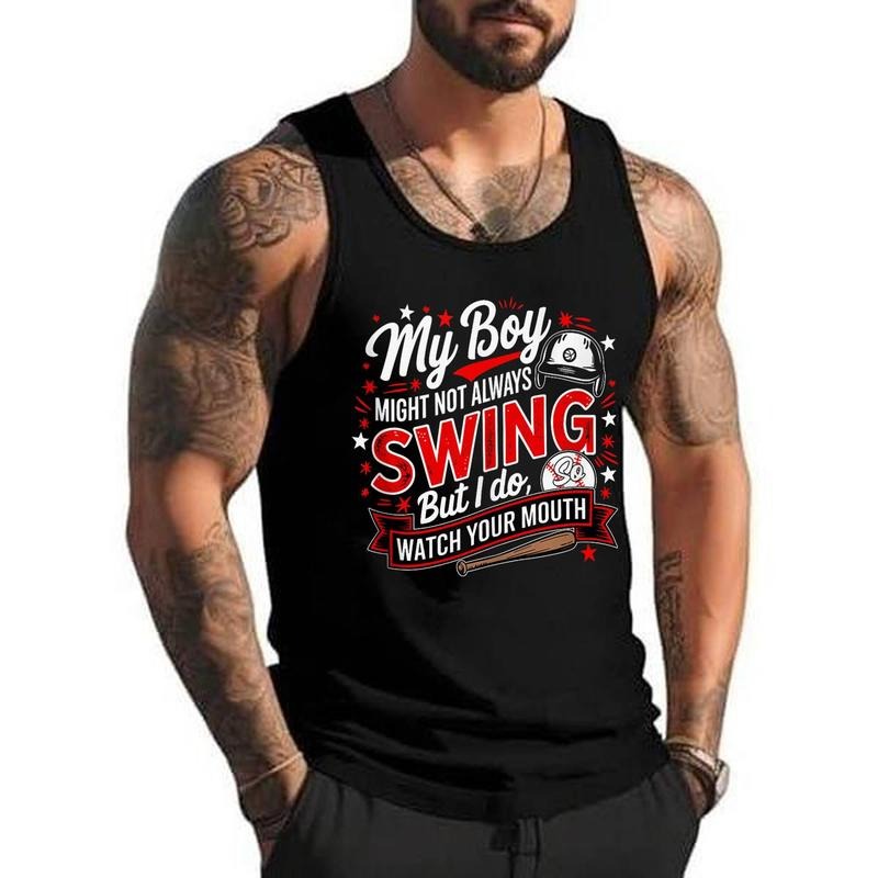 My Boy Might Not Always Swing But I Do So Watch Your Mouth Unisex Tank Top, Cotton, Size S-3XL T-Shirts, Hoodie, Sweatshirt