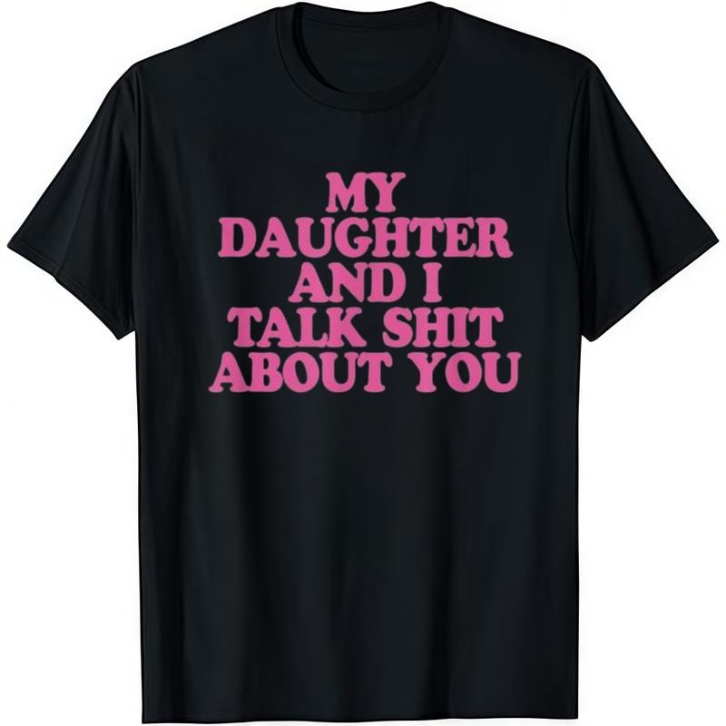 My Daughter Gunpla brand Swoosh Talk Shit About You - Funny T-Shirt FOG Cotton Crew Neck Short Sleeve Casual Classic...