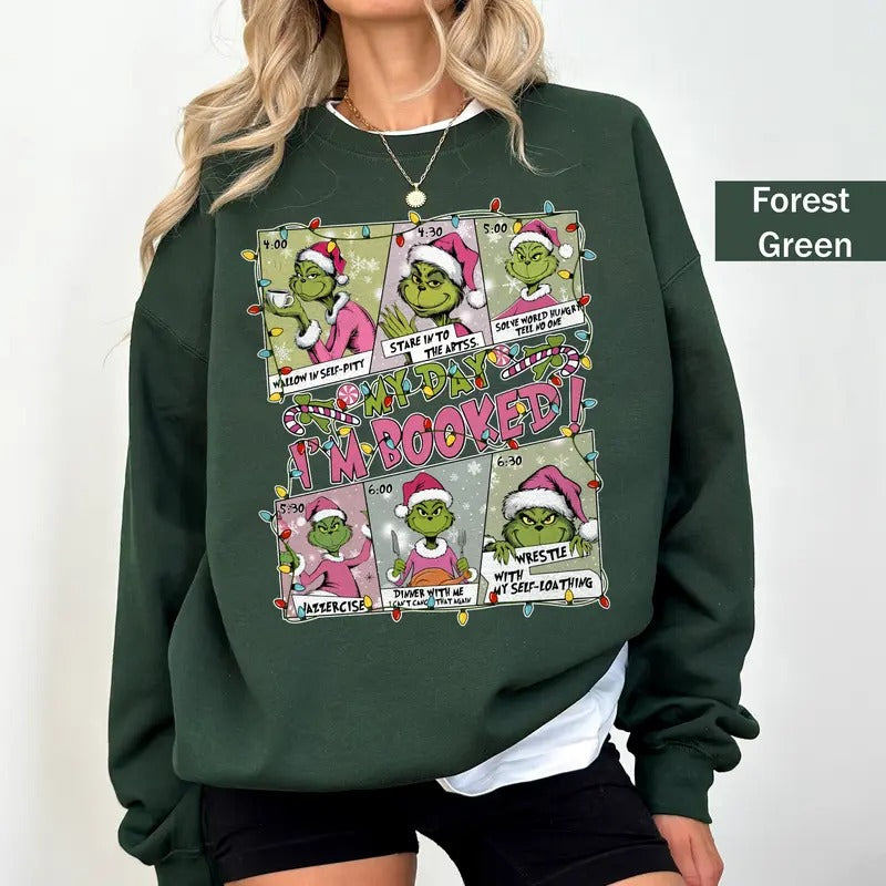 My Day Im Booked Christmas Sweatshirt, Grinnch Christmas Shirt, Funny Christmas Grinnch Sweatshirt, Grichmas Tee, Trendy Xmas Gift