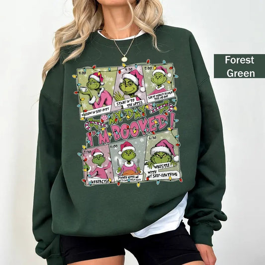 My Day Im Booked Christmas Sweatshirt, Grinnch Christmas Shirt, Funny Christmas Grinnch Sweatshirt, Grichmas Tee, Trendy Xmas Gift