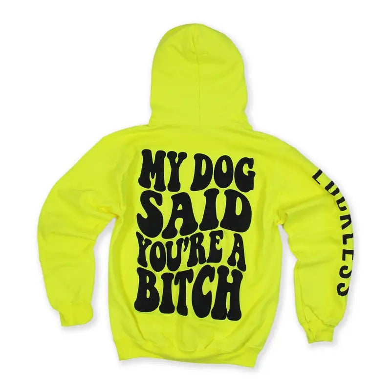 My Dog Said | Hoodie funny sweatshirts trendy T-Shirts | DripVista.com