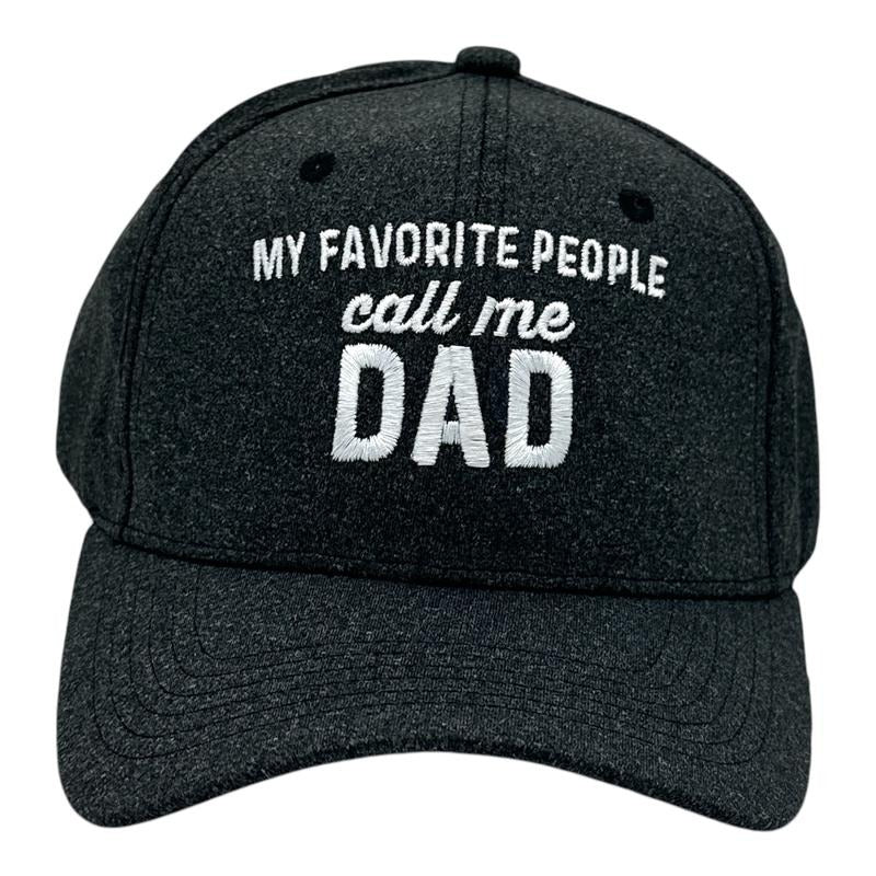 My Favorite People Call Me Dad Hat Funny Sarcastic Fathers Day Graphic Novelty Cap Funny Hats Dad Joke  Novelty Caps for...