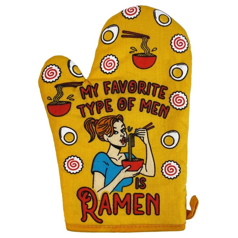 My Favorite Type Of Men Is Ramen Oven Mitt Funny Noodles Soup Dating Relationship Kitchen Glove Funny Graphic Kitchenwear...