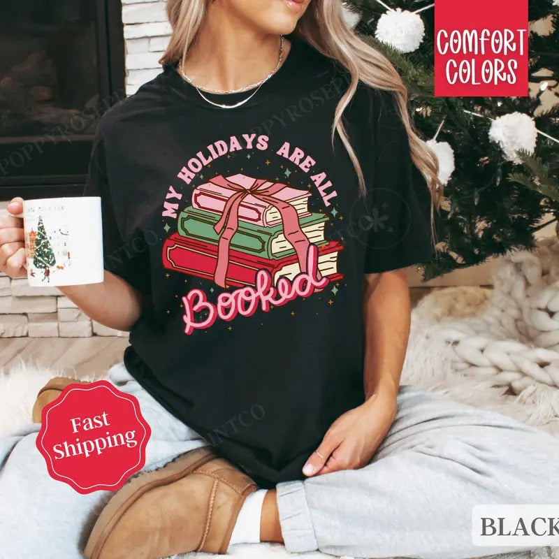 My Holidays Are Booked Shirt Christmas Tshirt, Women's Holiday Tee, Book Tshirt christmas shirt Hoodie, Sweatshirt