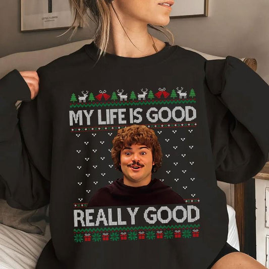 My Life Is Good Really Good Ugly Sweater, Mexican Movie Shirt, Old Movie Christmas Shirt, Christmas Ugly Sweater