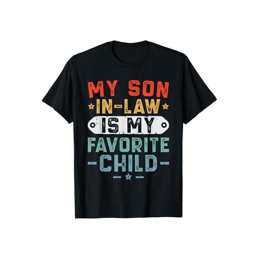 My Son In Law Is My Favorite Child Funny Fathers Day TShirt Casual Style Crew Neck Short Sleeve T-Shirt Tops Trendy for Unisex, Perfect Giftstyle{n002}2